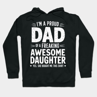 Gift For Dad from Daughter Proud Daddy Fathers Day Hoodie